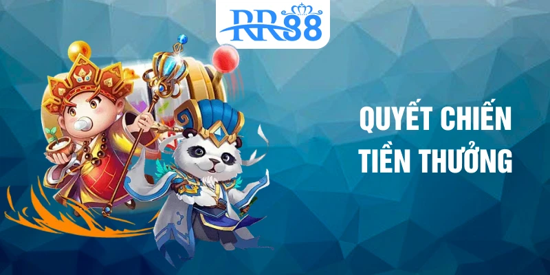 quyết chiến tiền thưởng